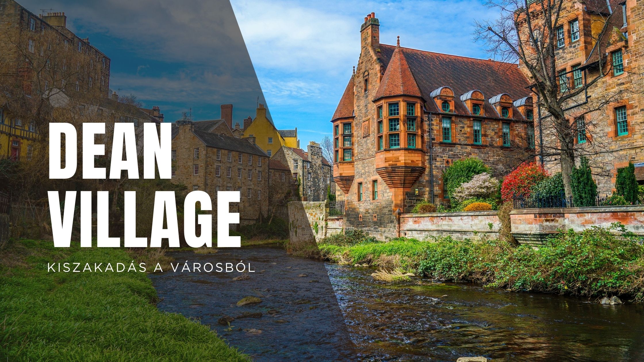 Dean Village – Kiszakadás a városból